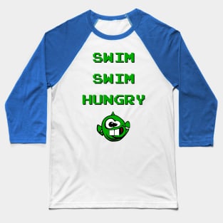 Dope Fish Swim Swim Hungry Baseball T-Shirt